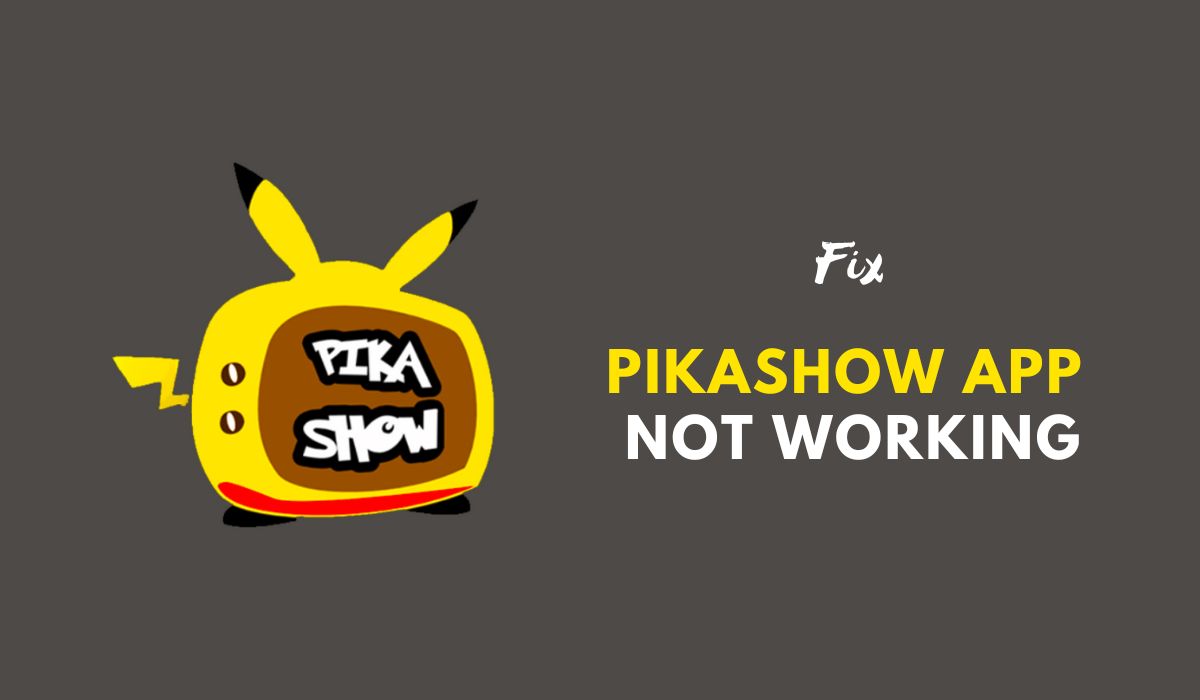 Pikashow App Not Working
