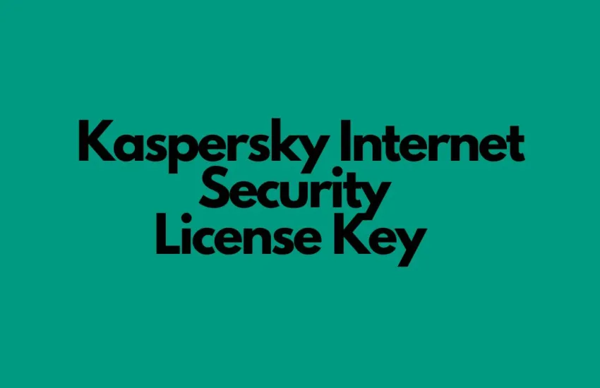 Kaspersky Internet Security 2023 Key