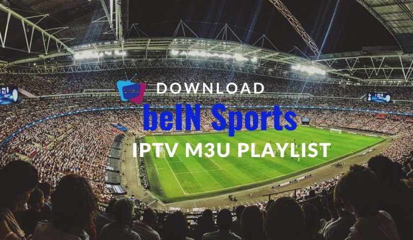 IPTV beIN Sports M3U Playlist